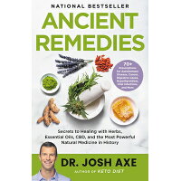 Ancient Remedies: Secrets to Healing with Herbs, Essential Oils, Cbd, and the Most Powerful Natural /LITTLE BROWN & CO/Josh Axe